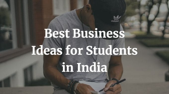 best student business ideas in India