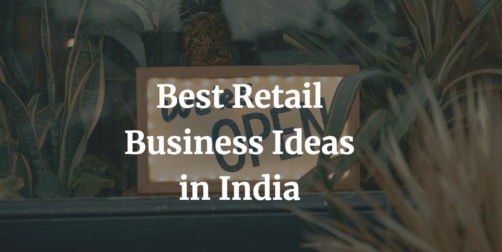 best retail business ideas in India
