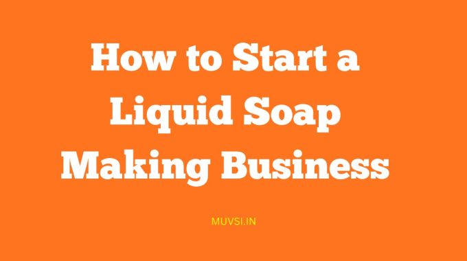 featured image on how to start a liquid soap making business