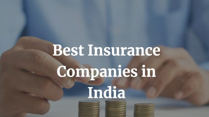 here is a list of the best insurance companies in India