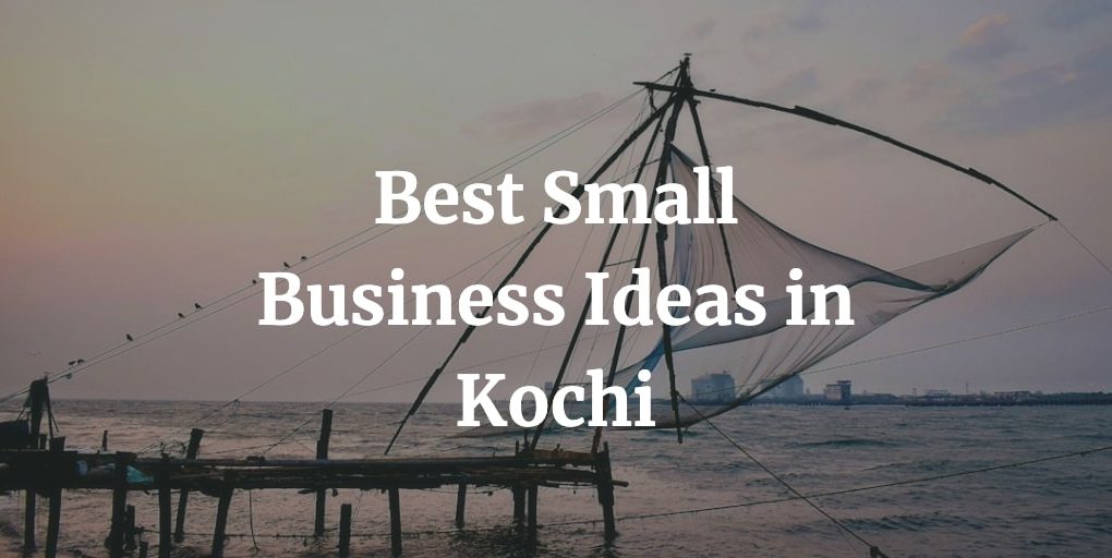 best business ideas in kochi
