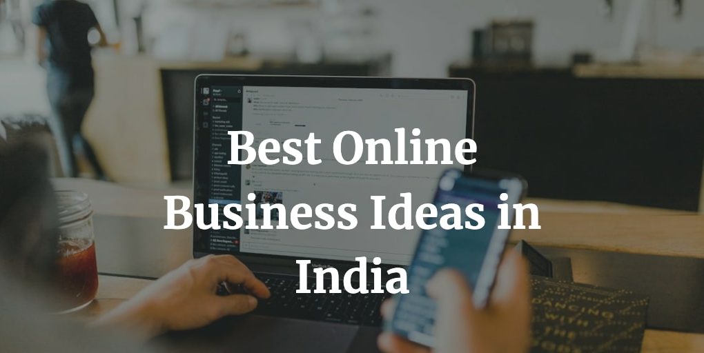 best online business ideas in India