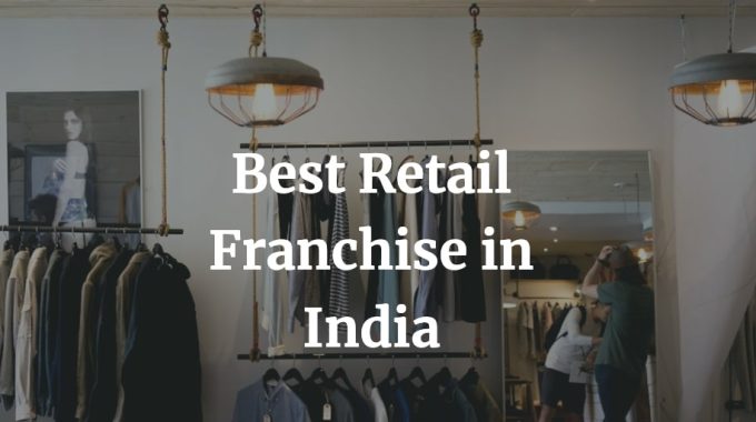 best retail franchise in India