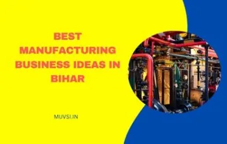 best manufacturing business ideas in bihar